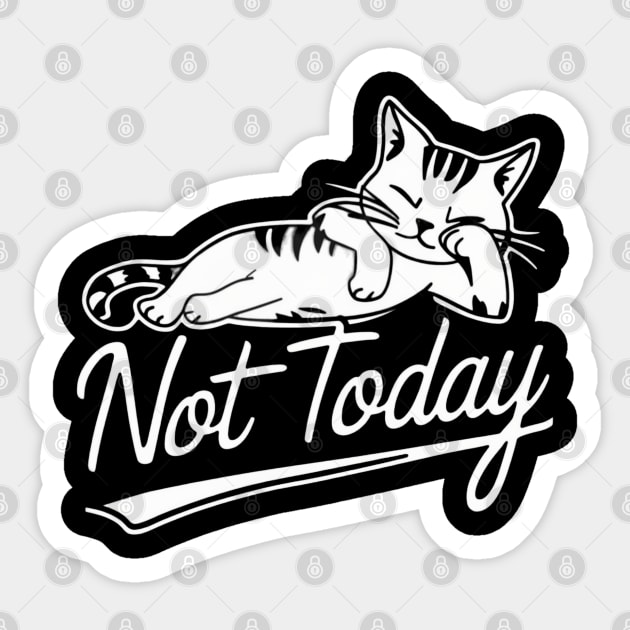 "Procrastination Purrfection: Not Today" vol 1.0 Sticker by WEARWORLD